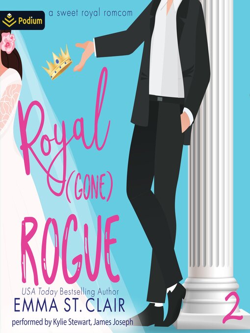 Title details for Royal Gone Rogue by Emma St. Clair - Available